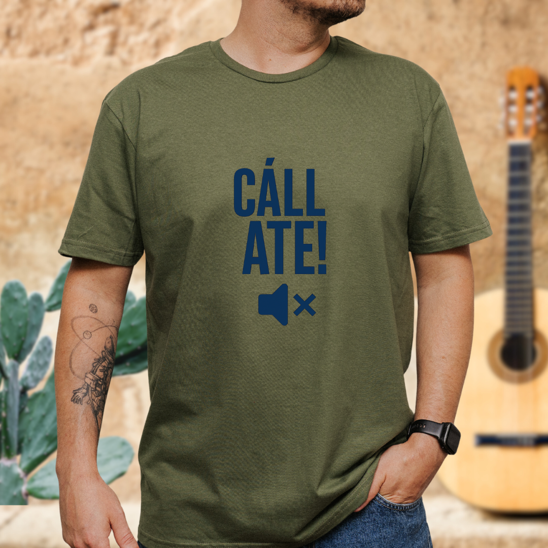 CÁLLATE! T-Shirt