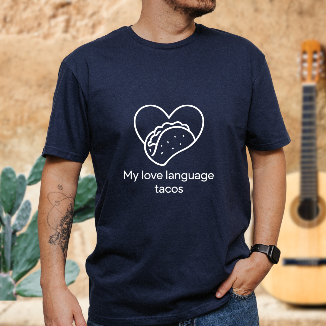 Love Language Tacos T-Shirt