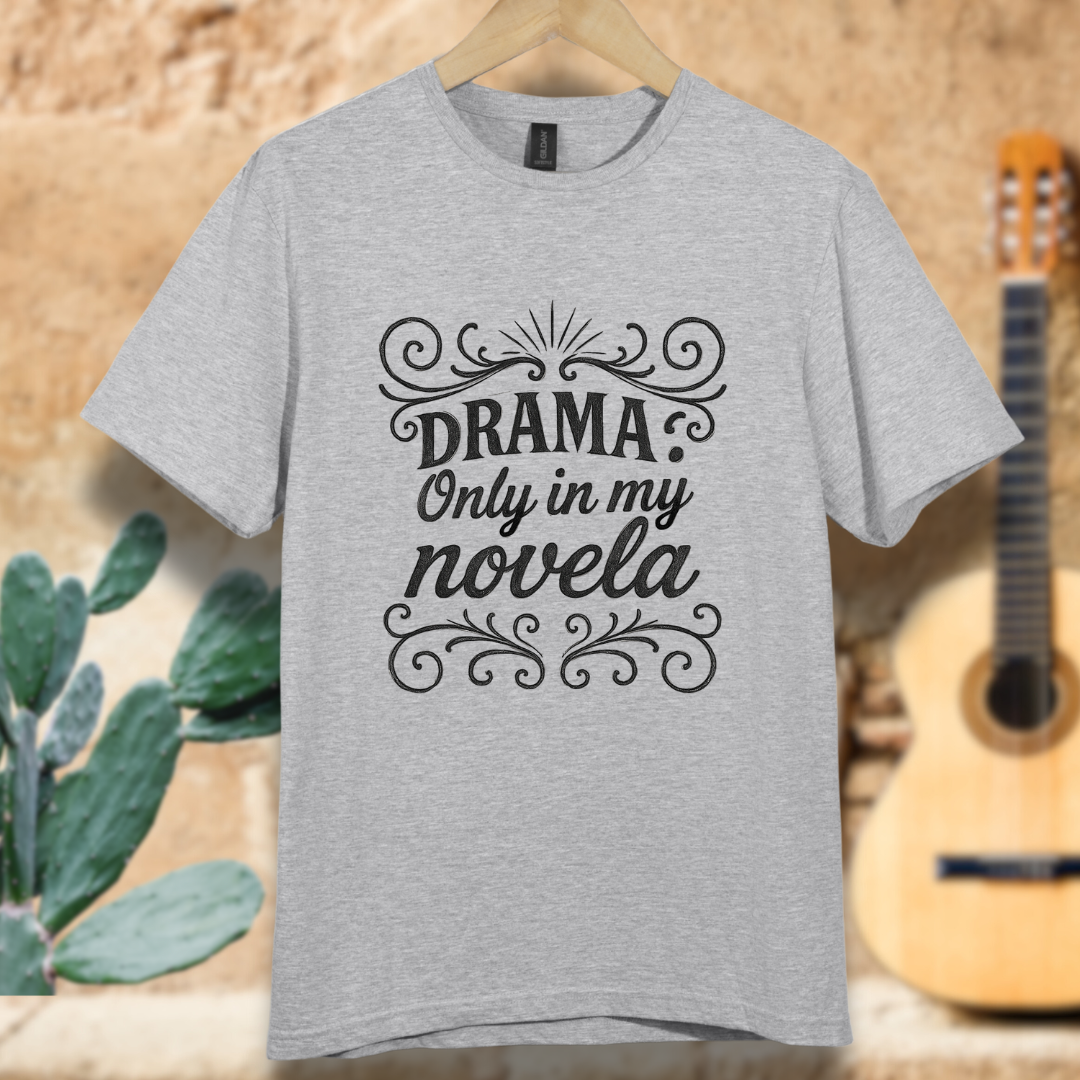 Drama Only in My Novela T-Shirt