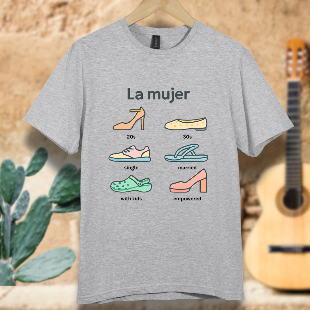 La Mujer Life's Shoes T-Shirt