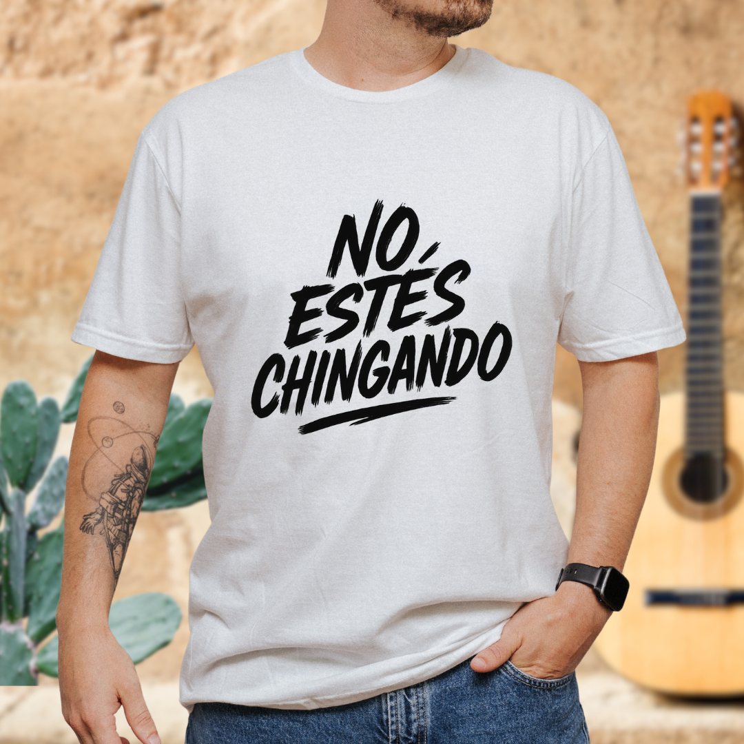 No Estes Chingango! T-shirt