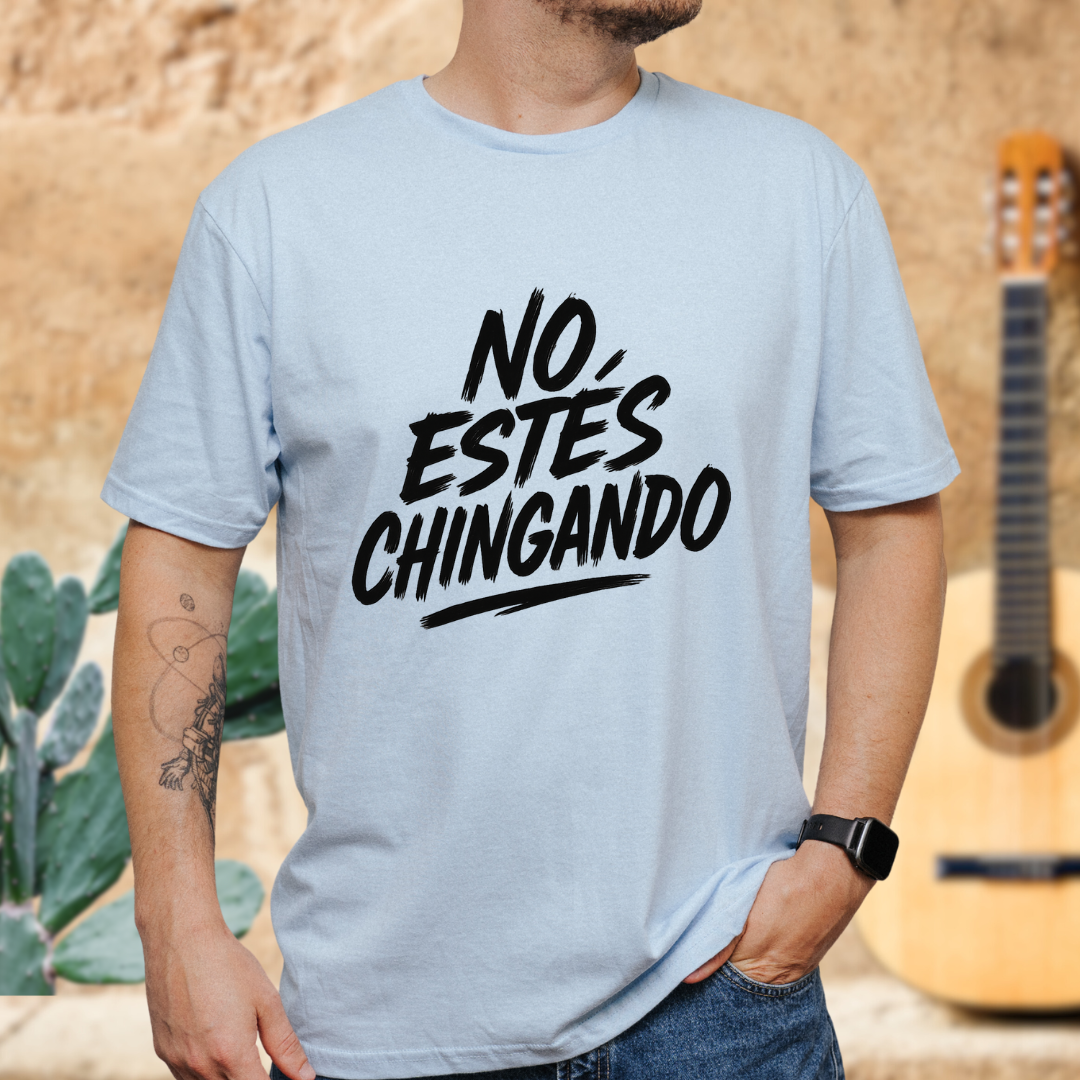 No Estes Chingango! T-shirt