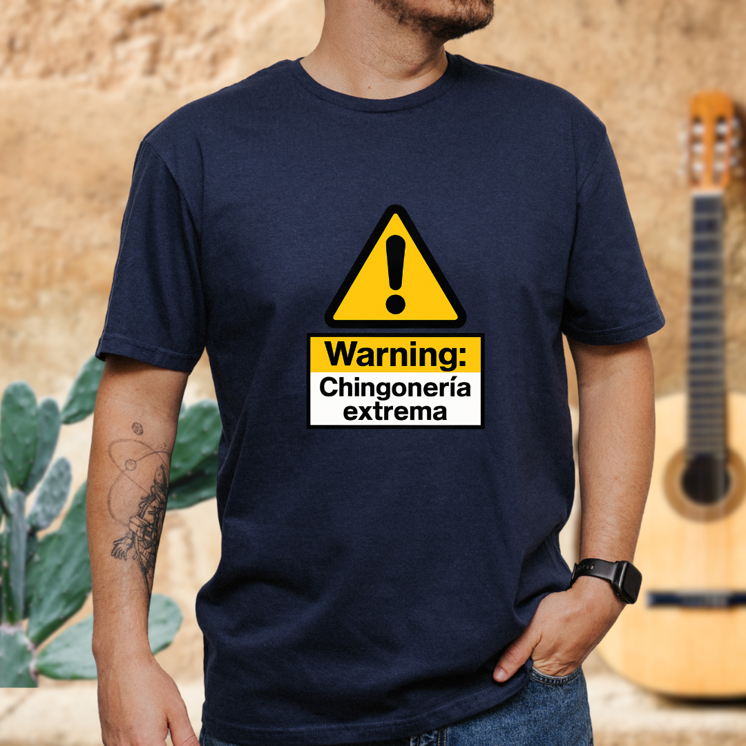 Warning: Chingonería T-Shirt