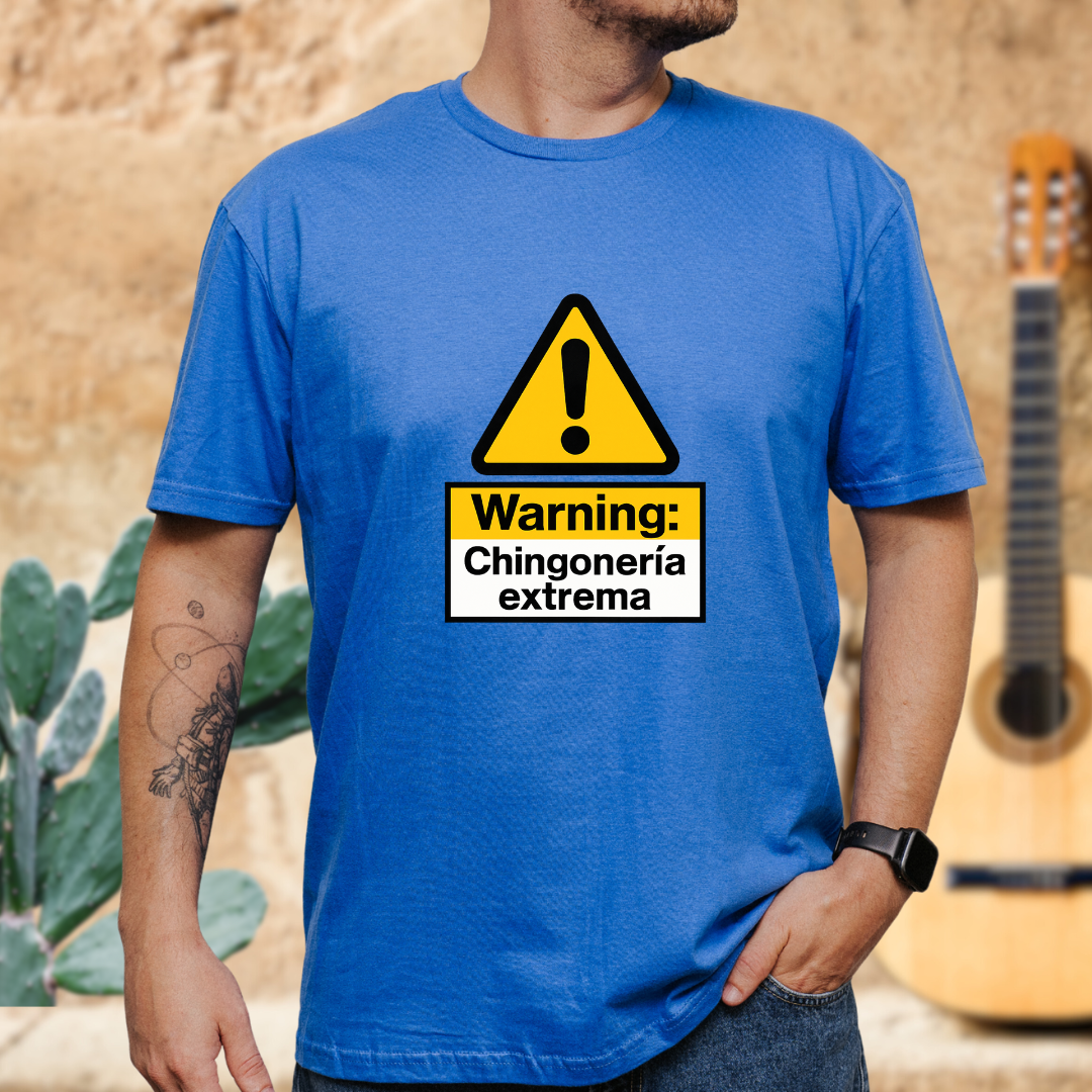 Warning: Chingonería T-Shirt