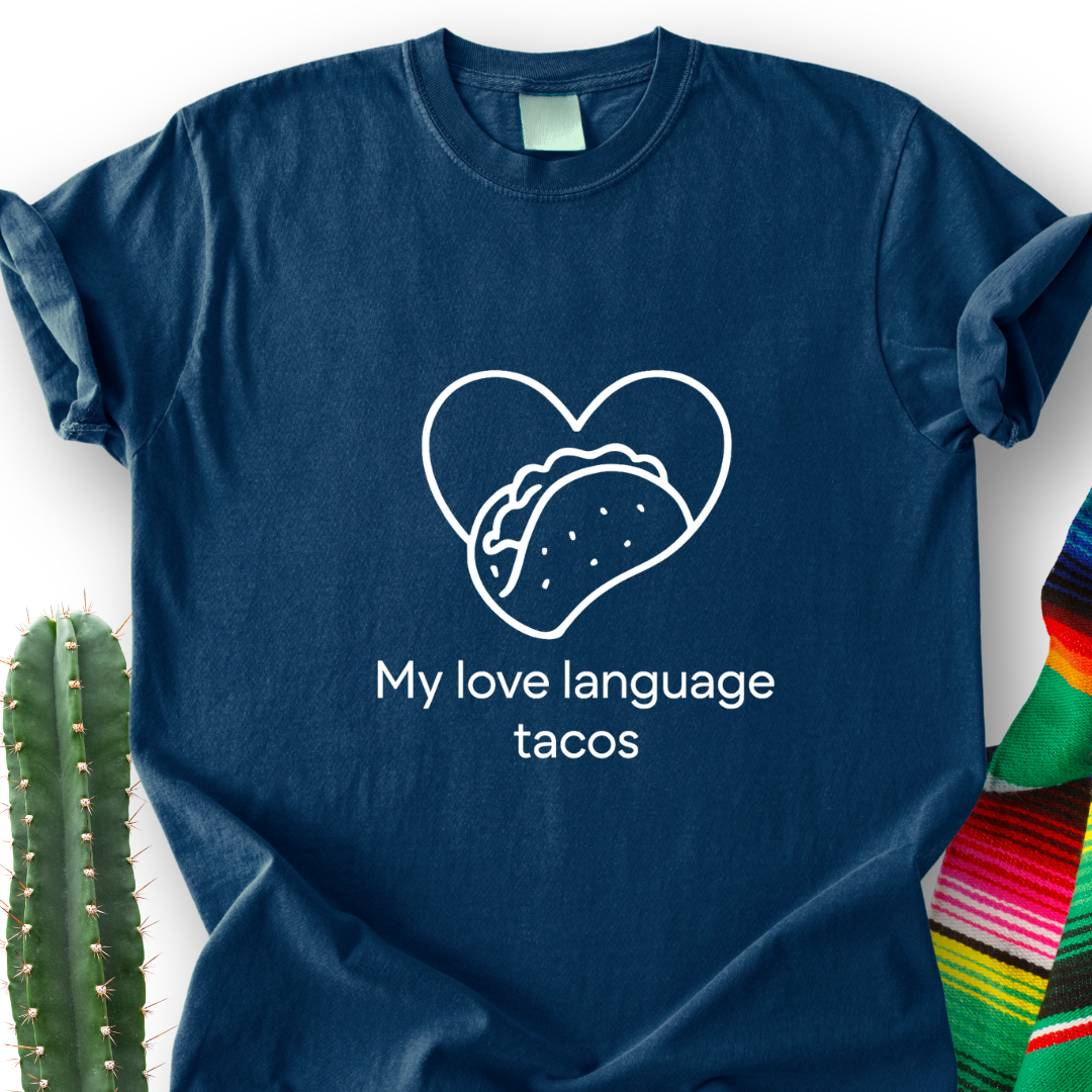 Love Language Tacos T-Shirt