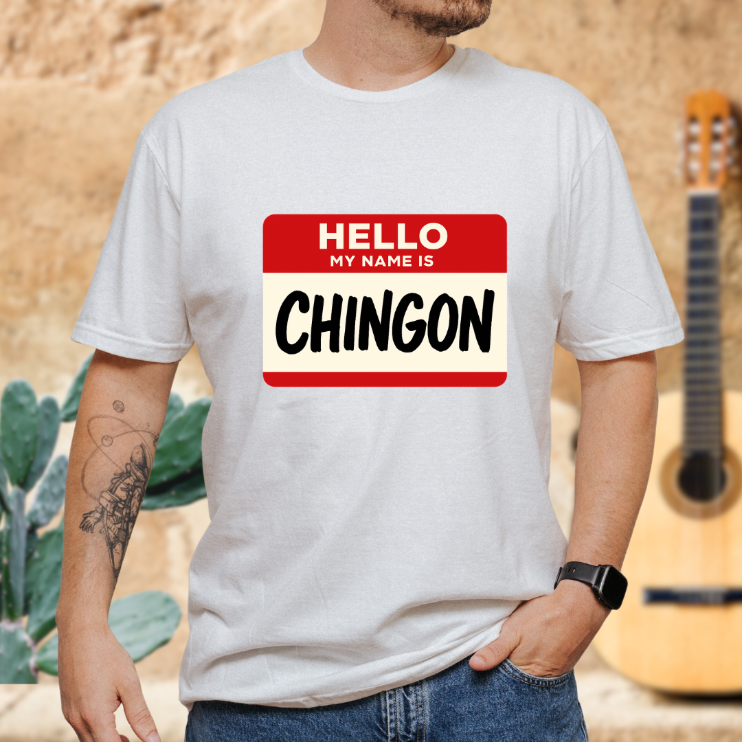 My Name Is Chingon T-Shirt