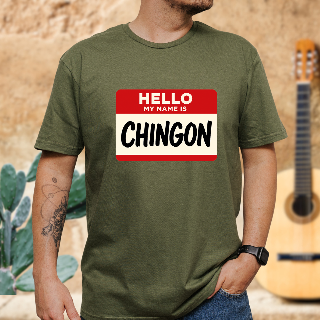 My Name Is Chingon T-Shirt