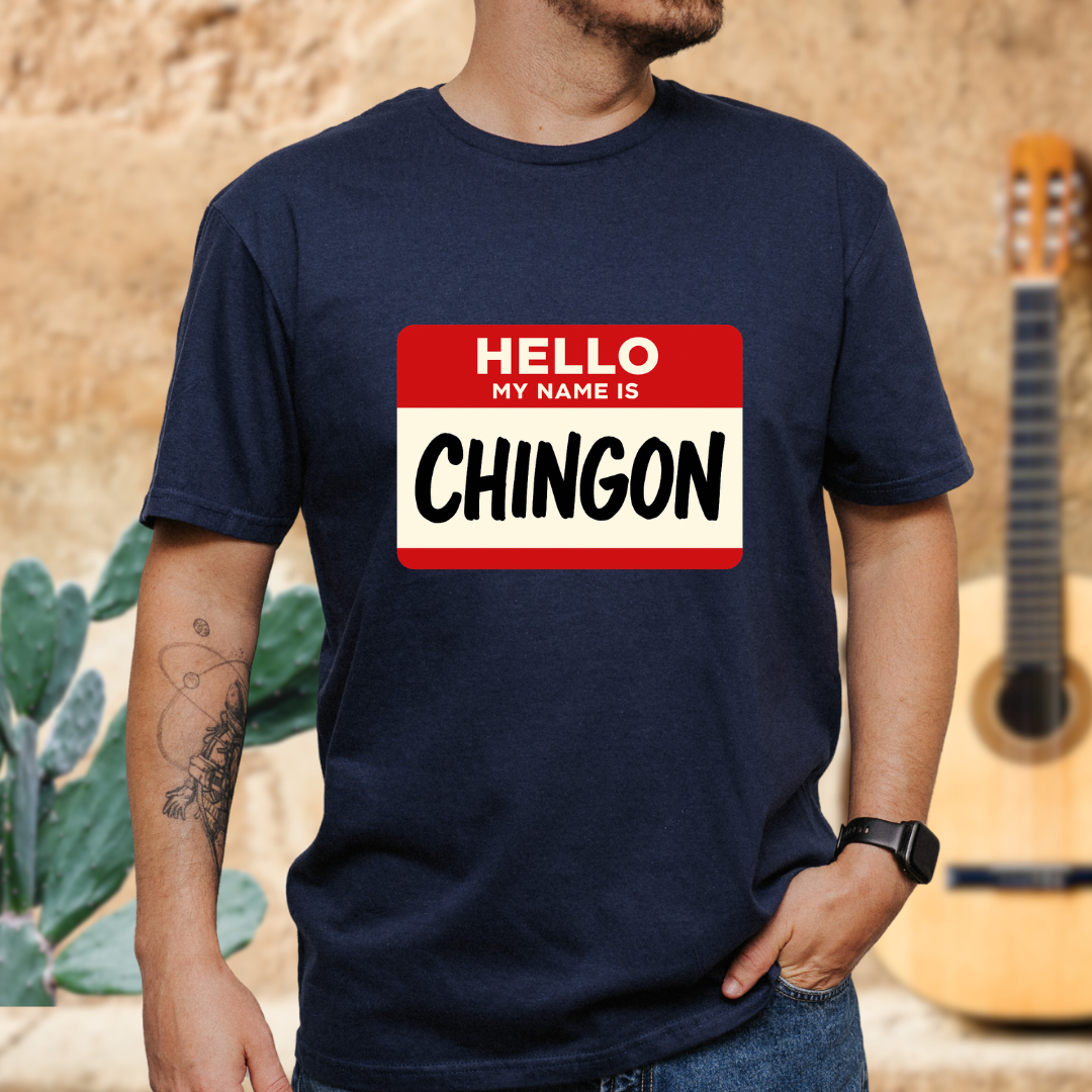 My Name Is Chingon T-Shirt