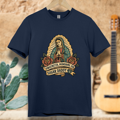 Virgencita Give me A Suggar T-shirt