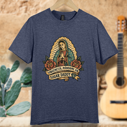 Virgencita Give me A Suggar T-shirt