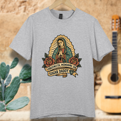 Virgencita Give me A Suggar T-shirt