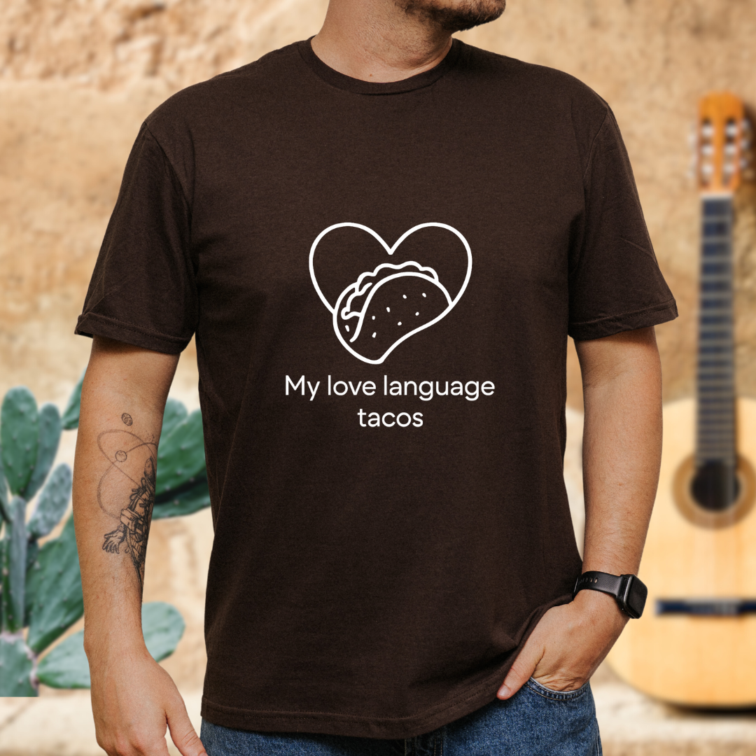 Love Language Tacos T-Shirt