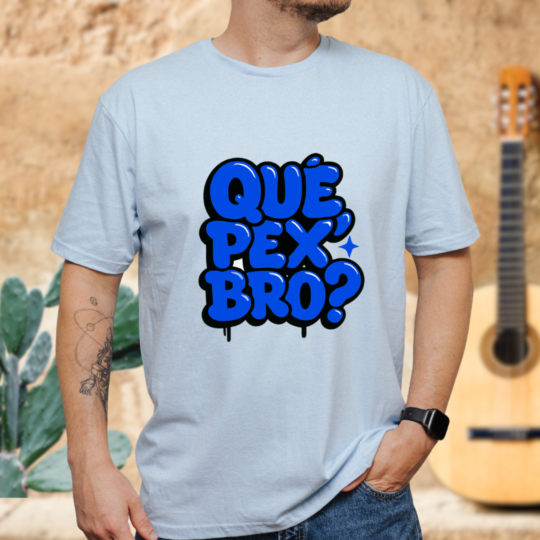 Que Pex Bro? T-shirt