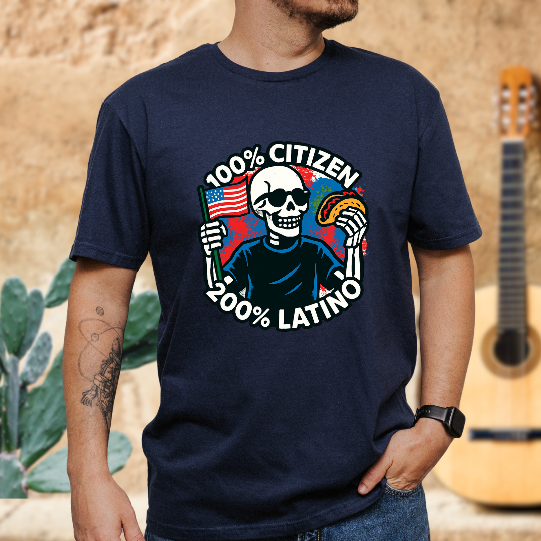 100% Citizen 200% Latino T-Shirt
