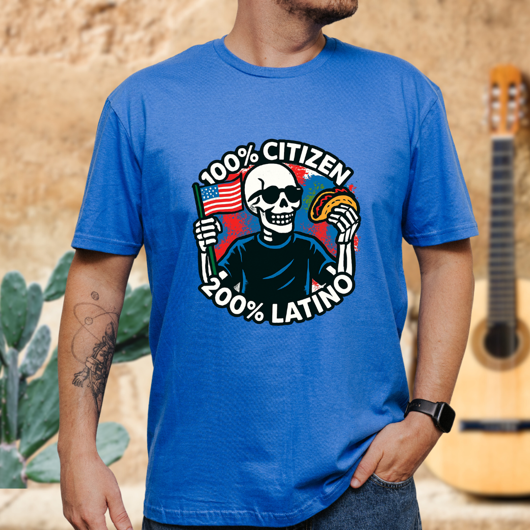 100% Citizen 200% Latino T-Shirt
