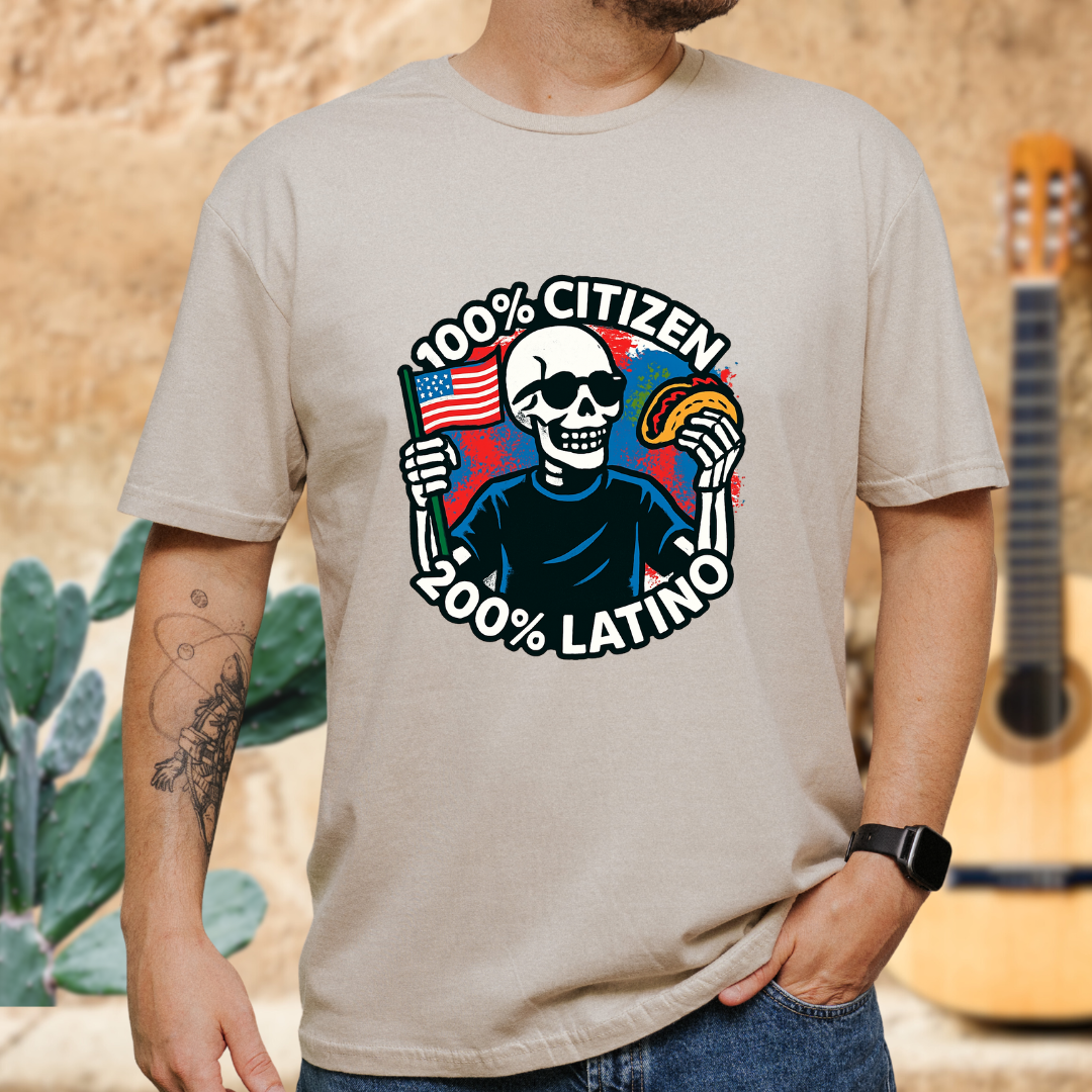 100% Citizen 200% Latino T-Shirt