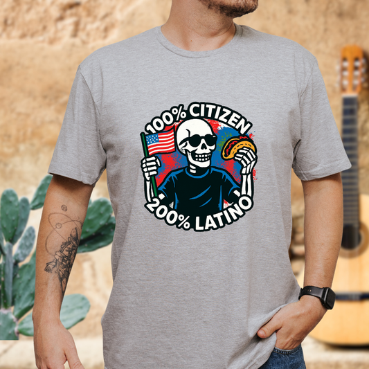 100% Citizen 200% Latino T-Shirt