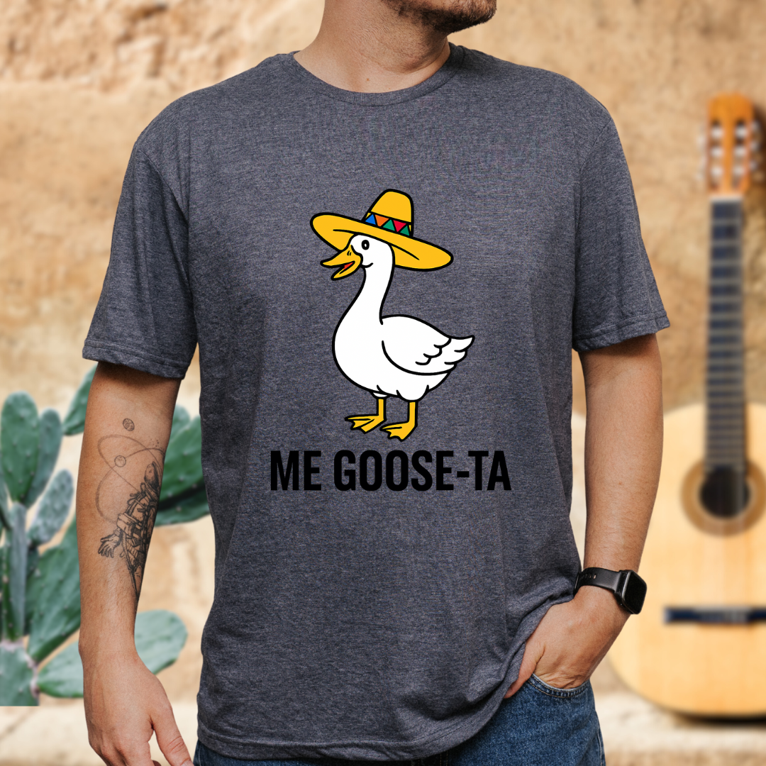 Me GooseTA  T-Shirt