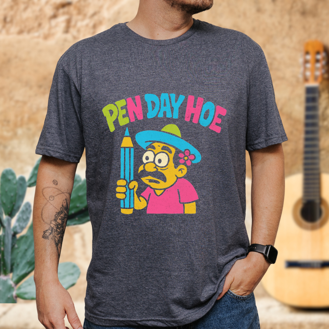 Pen-Day-Hoe T-Shirt
