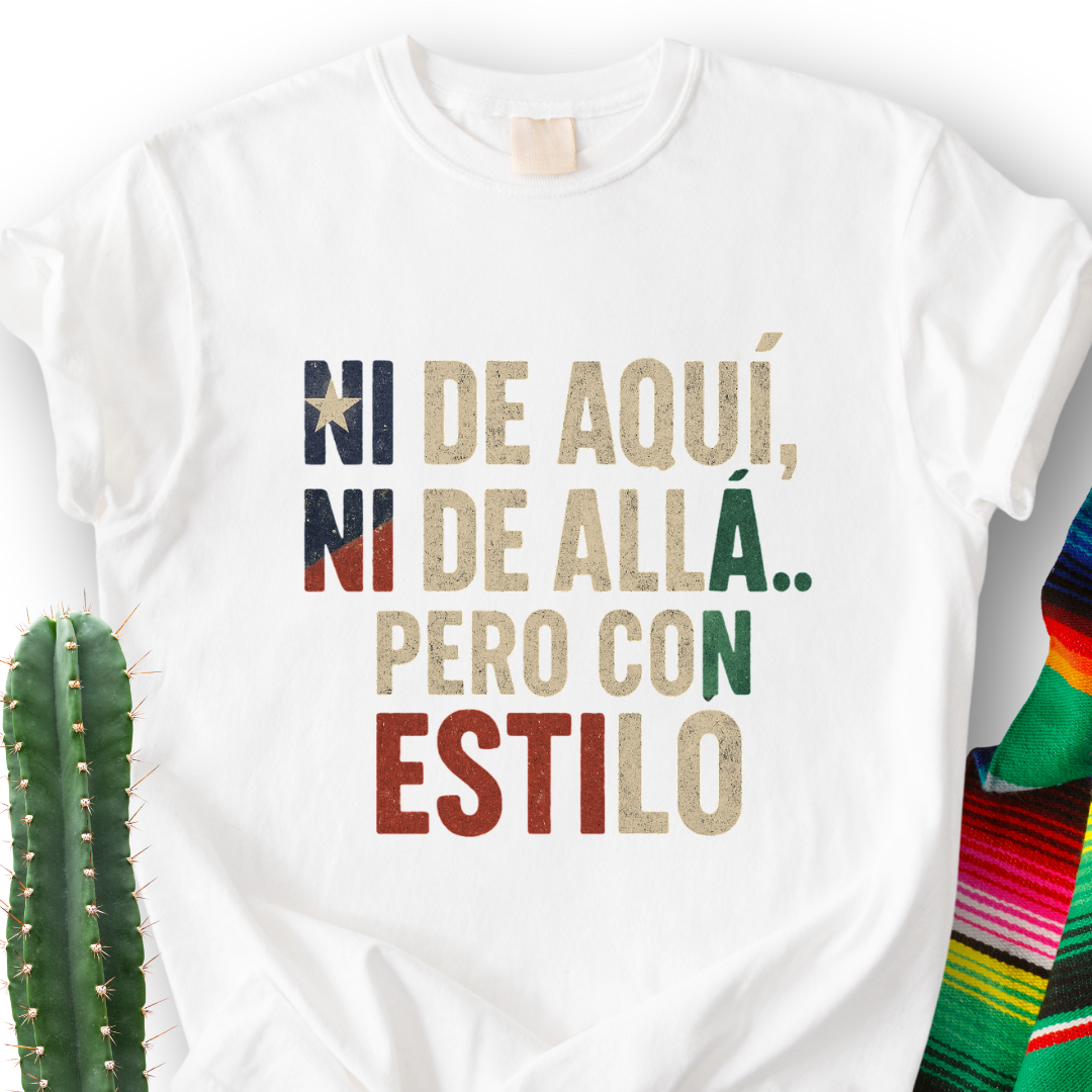 Ni de Aquí, Ni de Allá T-shirt