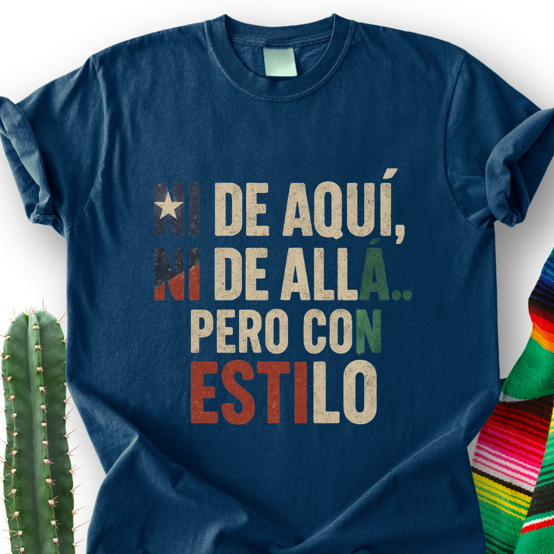 Ni de Aquí, Ni de Allá T-shirt