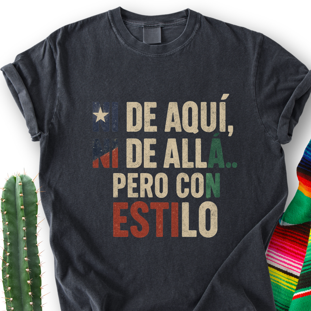 Ni de Aquí, Ni de Allá T-shirt