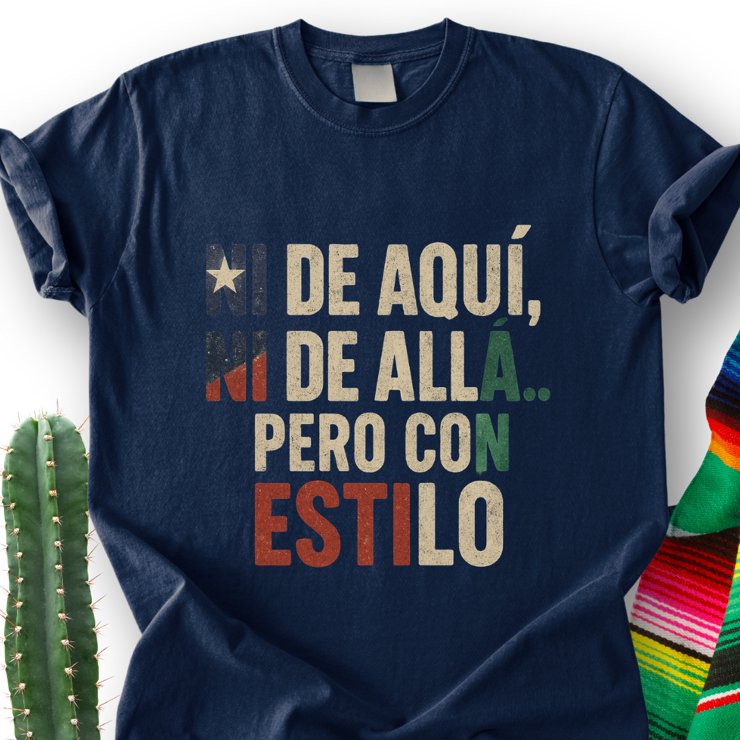 Ni de Aquí, Ni de Allá T-shirt