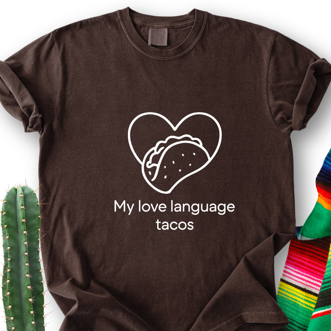 Love Language Tacos T-Shirt