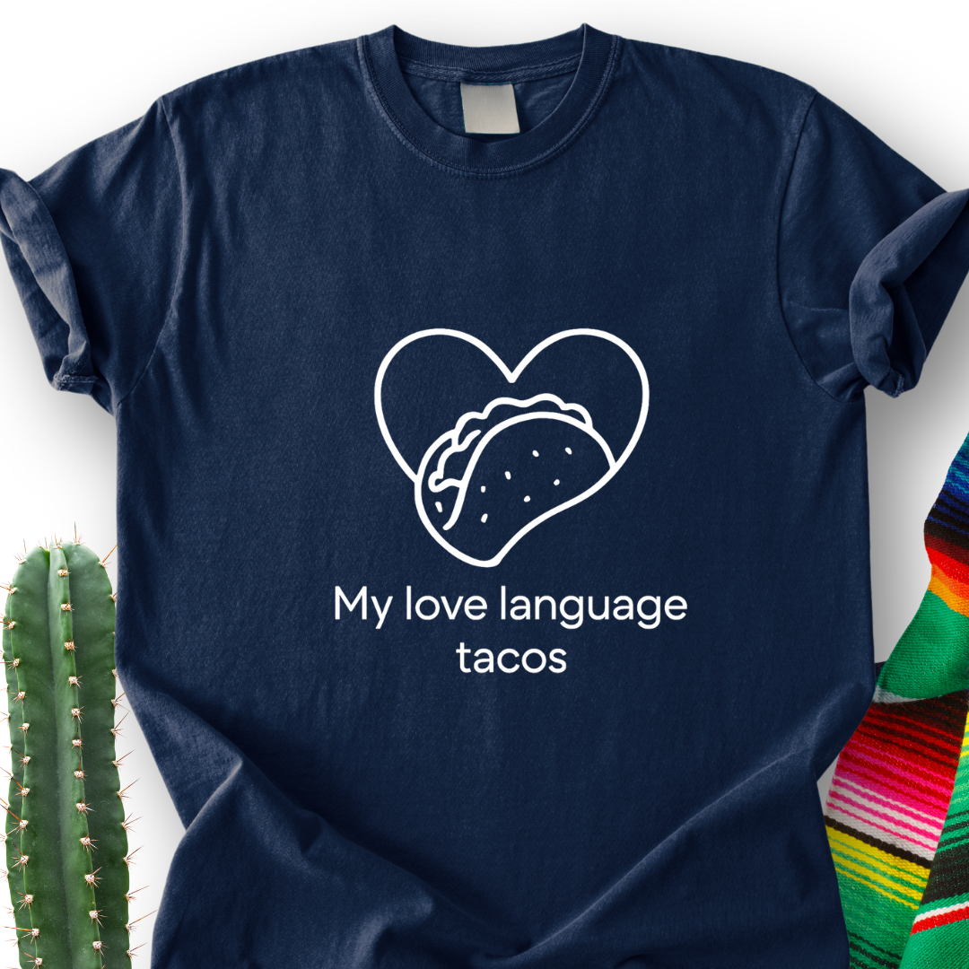 Love Language Tacos T-Shirt