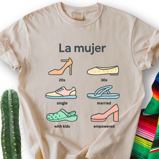 La Mujer Life's Shoes T-Shirt