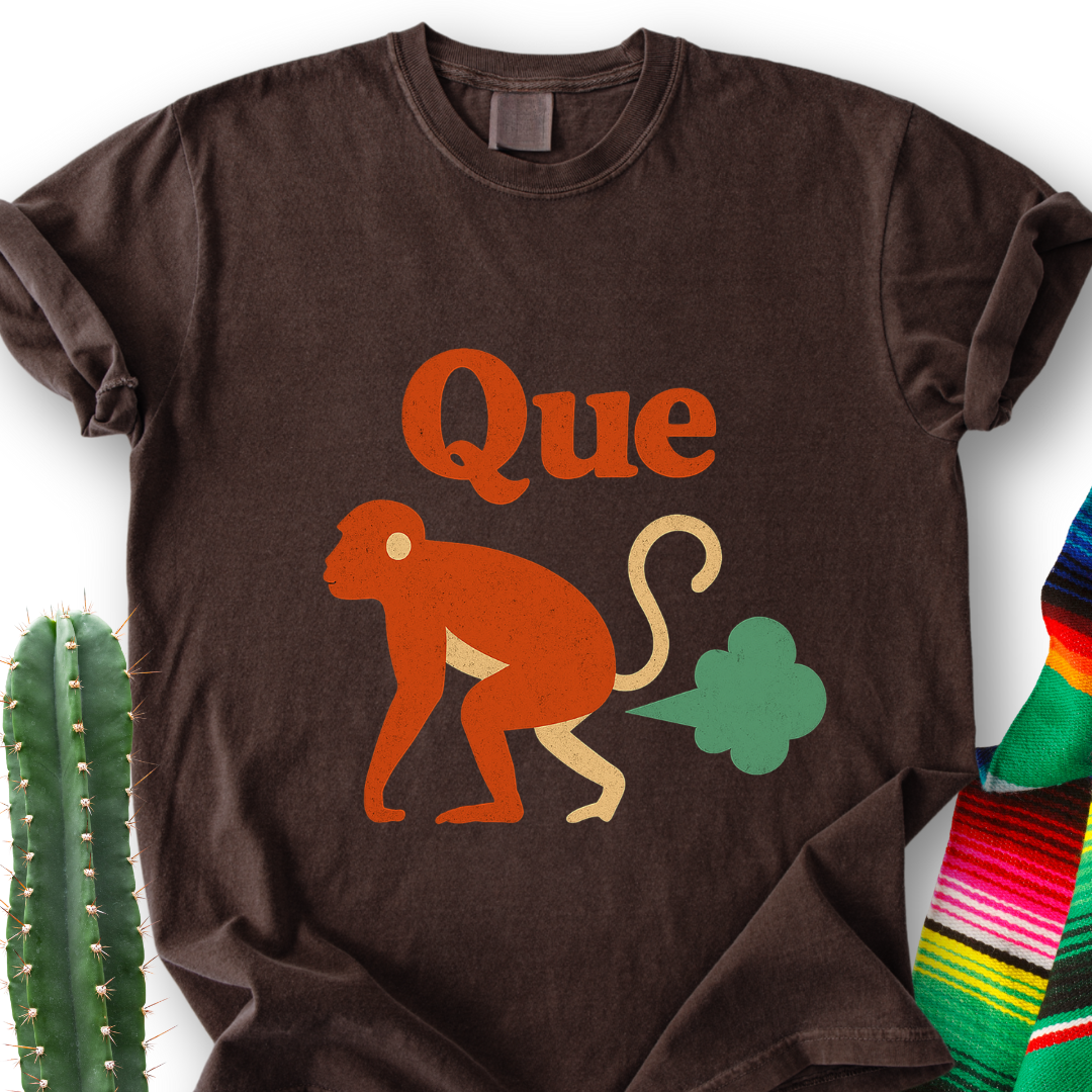 Que Fart, Que Pedo! T-shirt