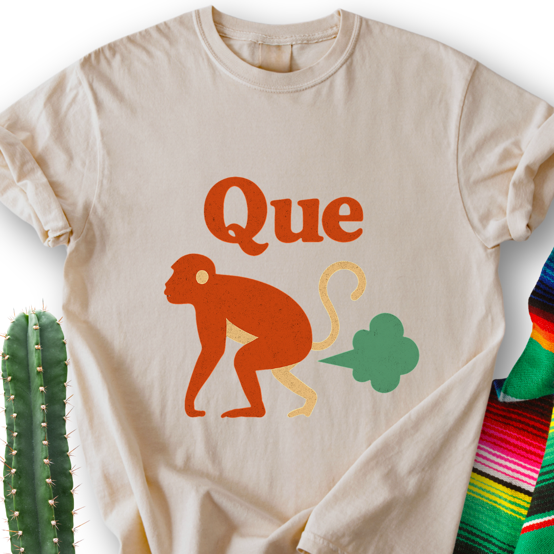 Que Fart, Que Pedo! T-shirt