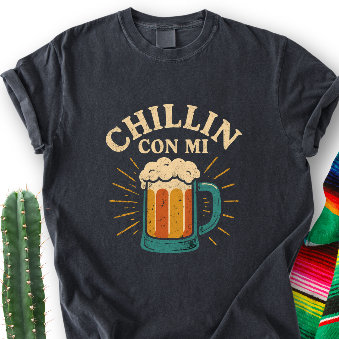 Chillin' with My Chela T-Shirt