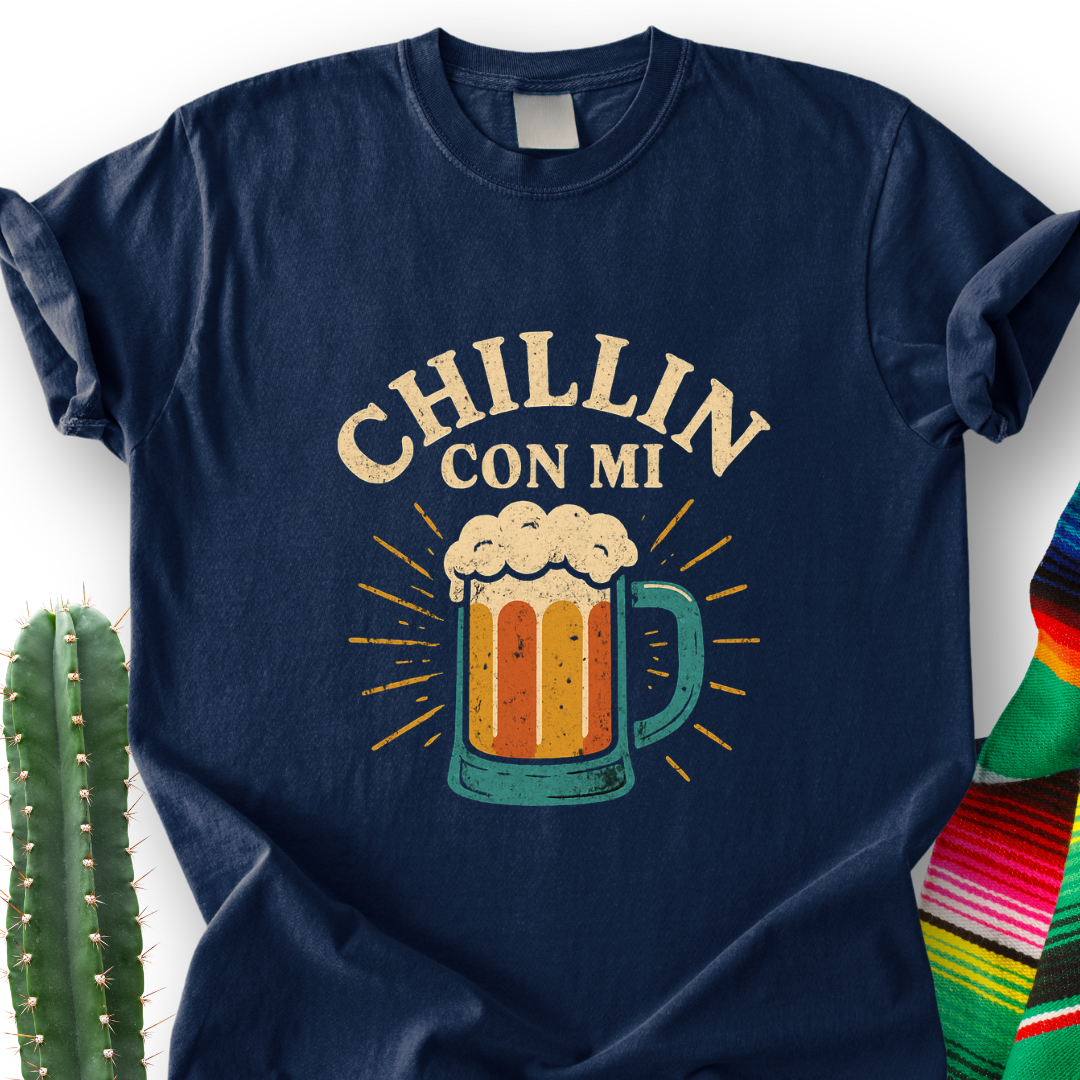 Chillin' with My Chela T-Shirt