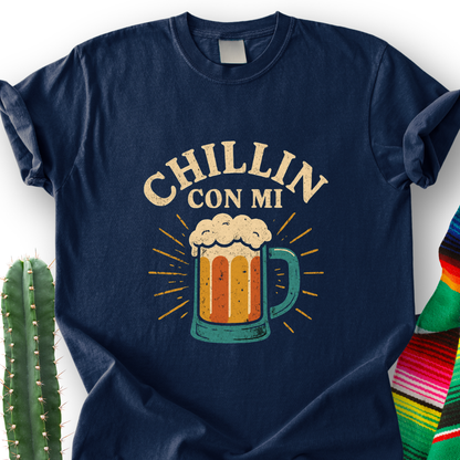 Chillin' with My Chela T-Shirt