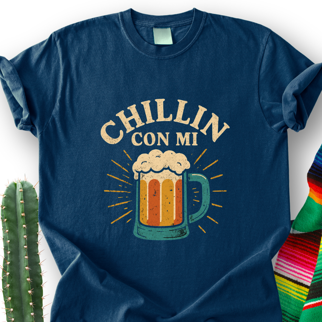 Chillin' with My Chela T-Shirt