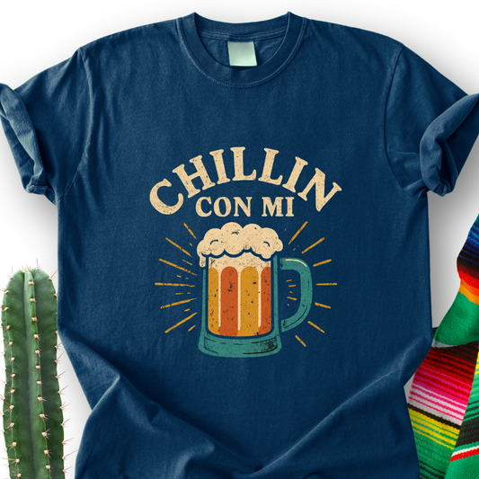 Chillin' with My Chela T-Shirt