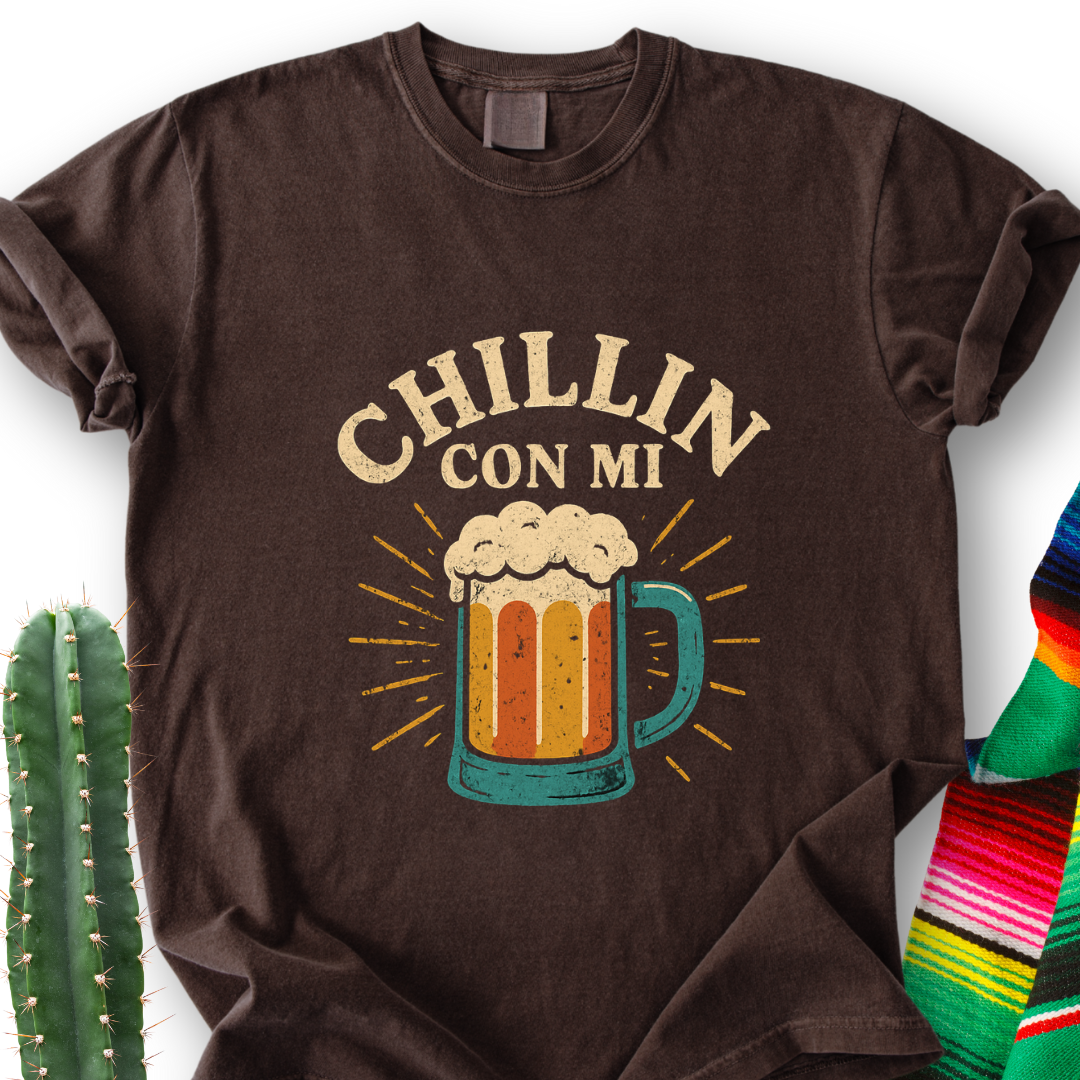 Chillin' with My Chela T-Shirt