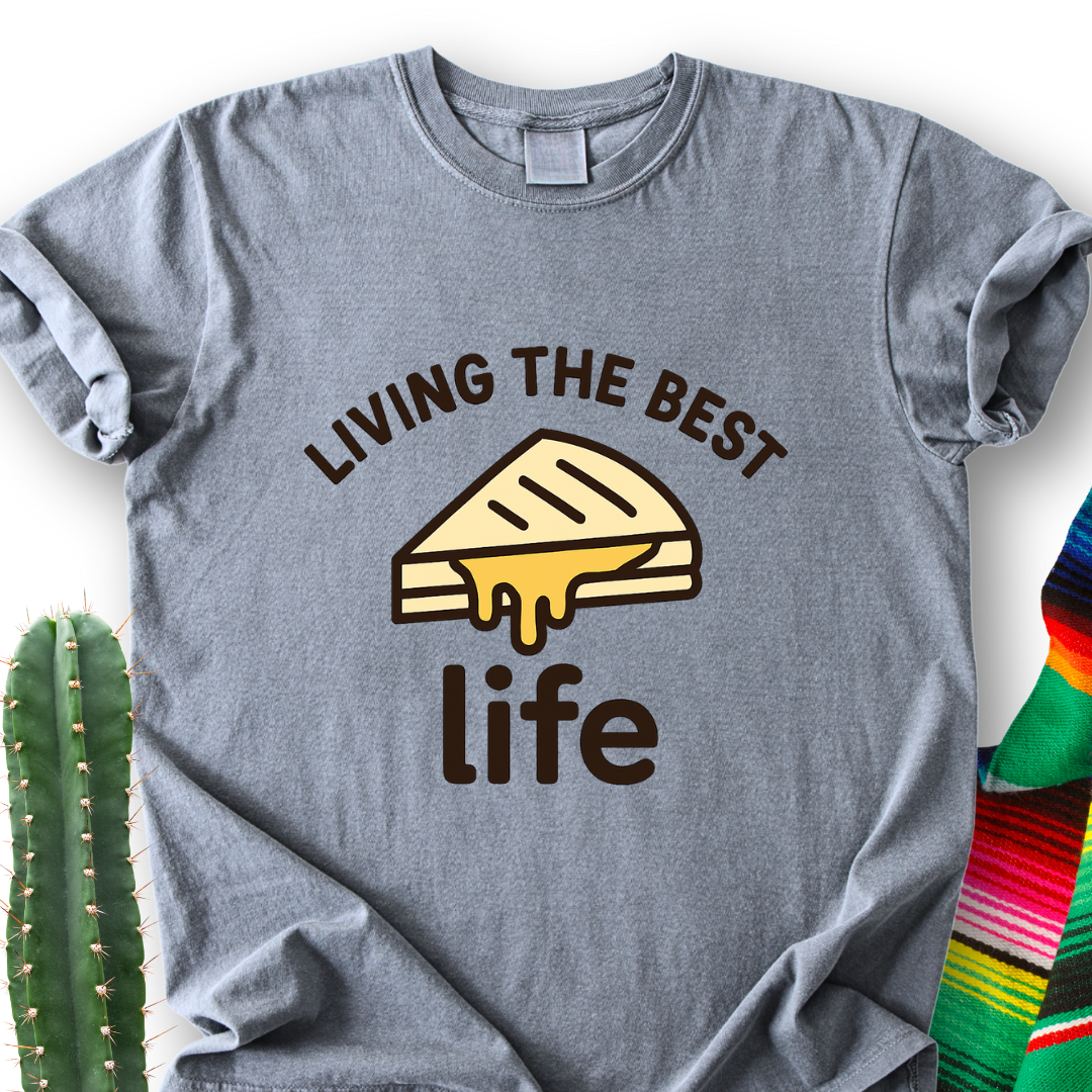 Quesadilla = Best Life T-Shirt