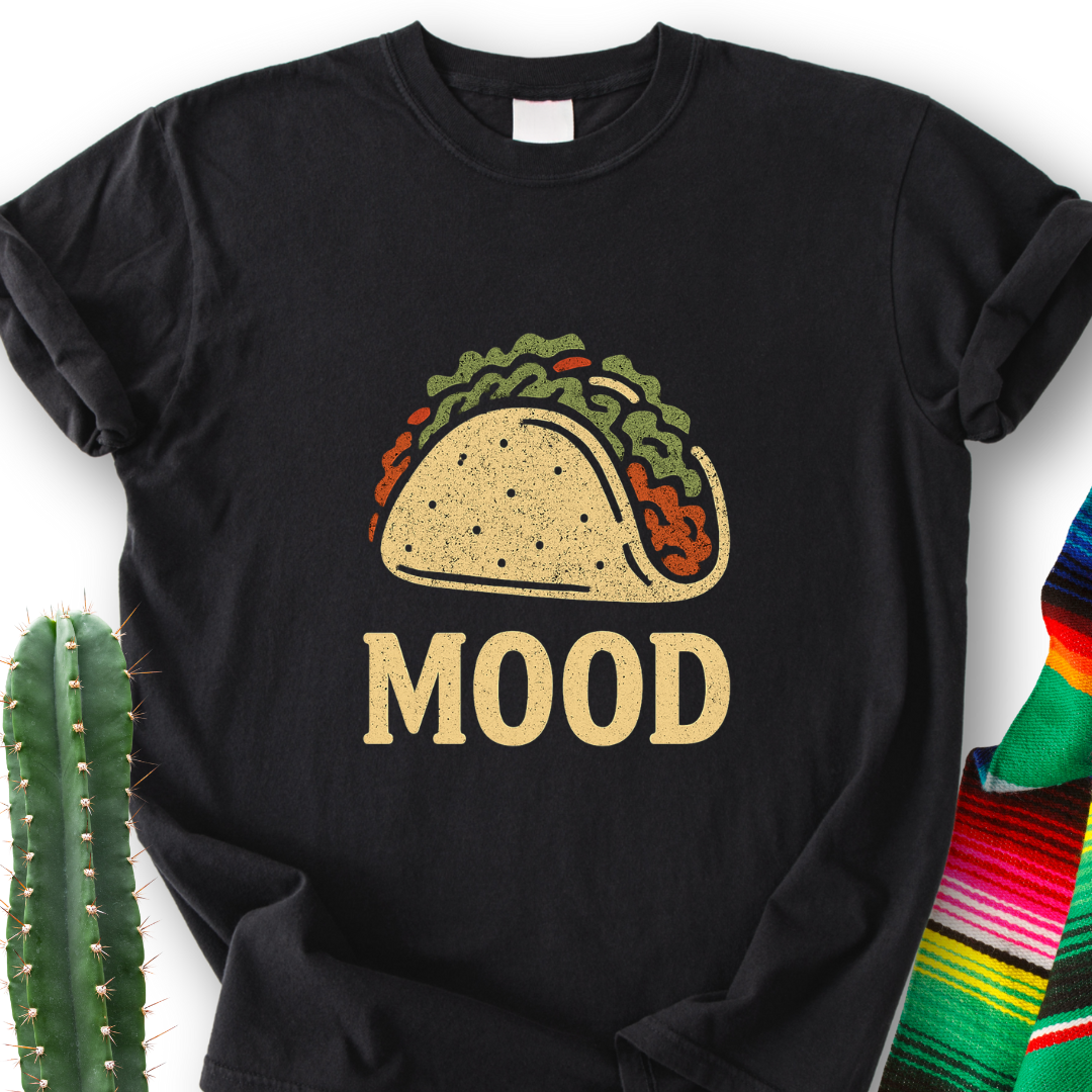 Taco Mood T-Shirt
