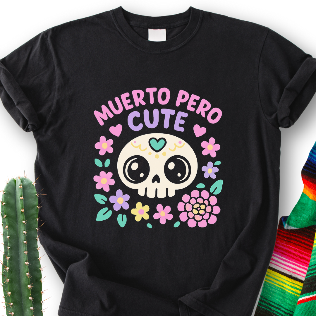 Muerto Pero Cute  T-Shirt