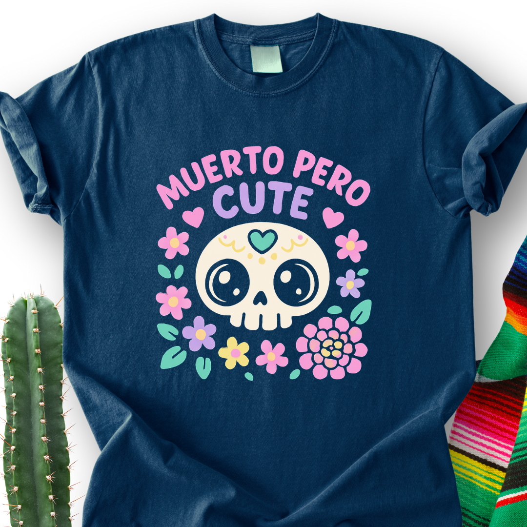 Muerto Pero Cute  T-Shirt