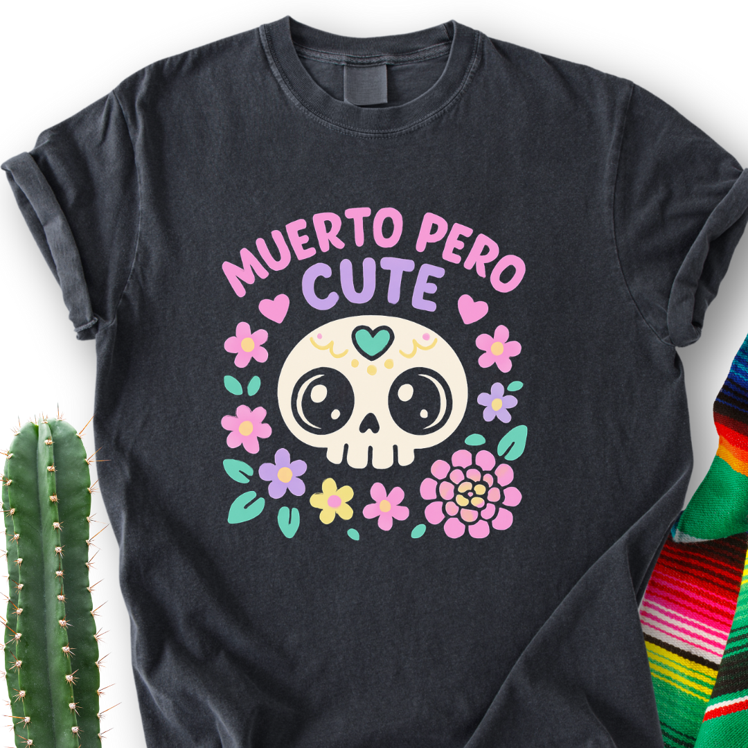 Muerto Pero Cute  T-Shirt