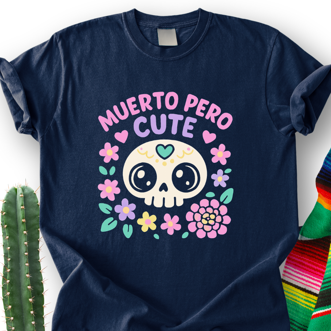 Muerto Pero Cute  T-Shirt