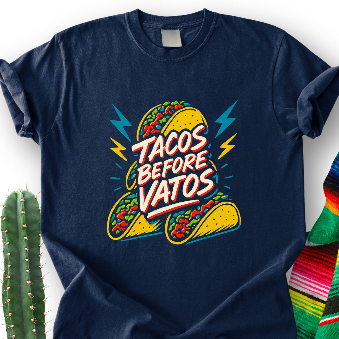Taco Before Vatos T-Shirt