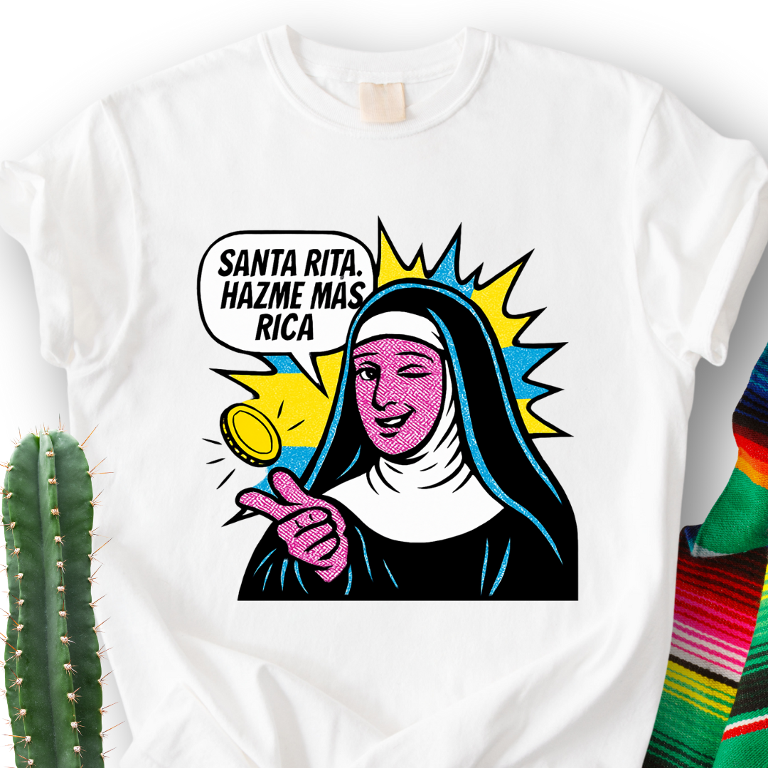 Santa Rita Hazme Mas Rica T-Shirt
