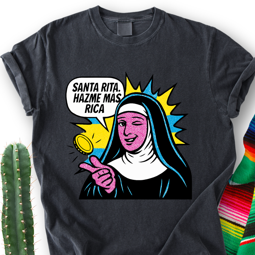 Santa Rita Hazme Mas Rica T-Shirt