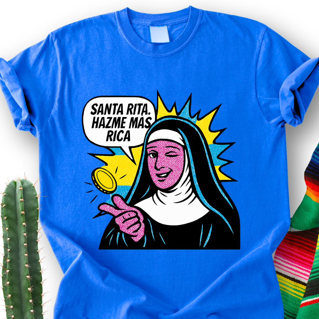 Santa Rita Hazme Mas Rica T-Shirt