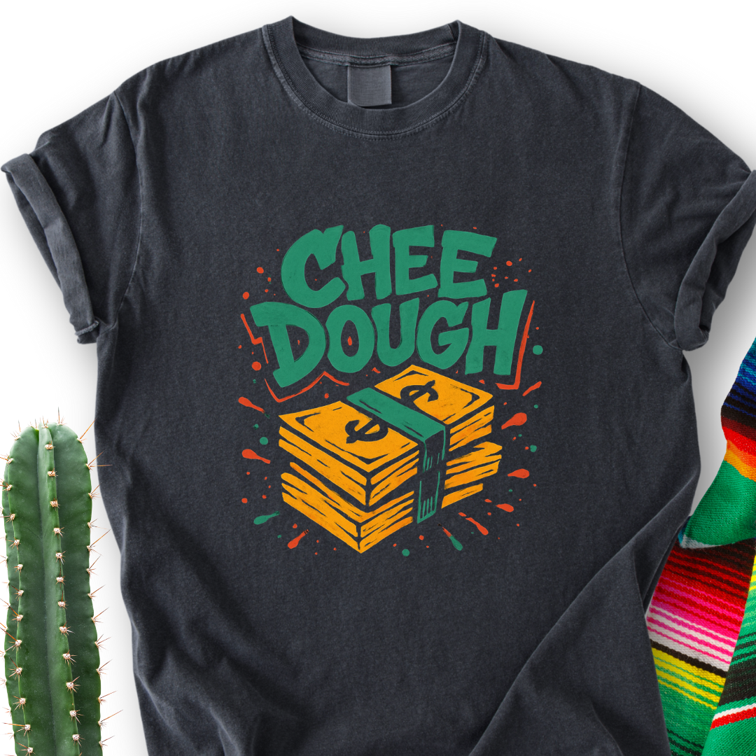 Chido el chee dough T-Shirt