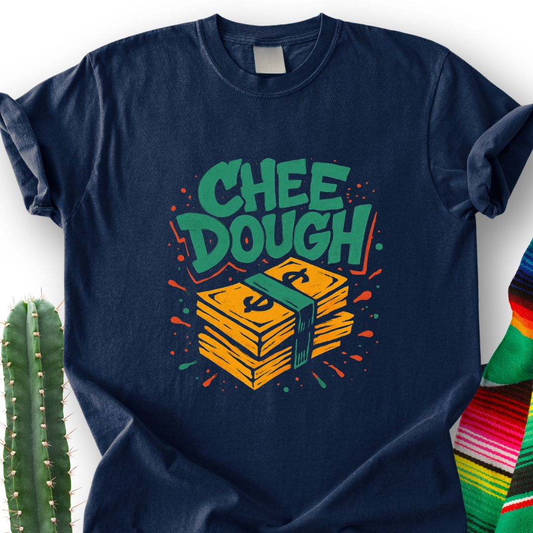 Chido el chee dough T-Shirt